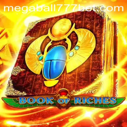 Exploring the Exciting World of BookofRiches and the Thrills of MegaBall777