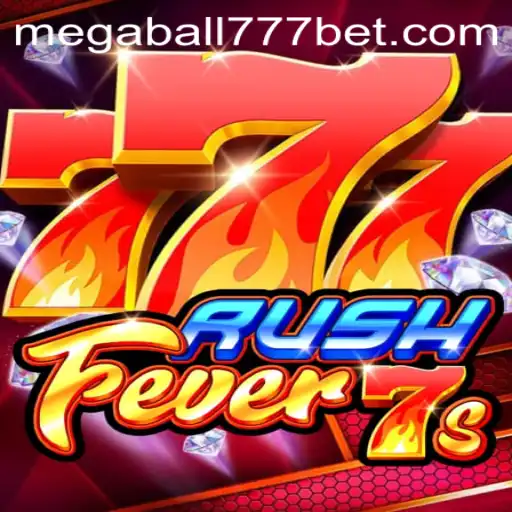 Exploring the Exciting World of RushFever7s and MegaBall777